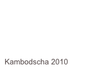 




Kambodscha 2010